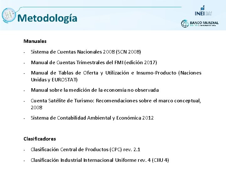 Metodología Manuales § Sistema de Cuentas Nacionales 2008 (SCN 2008) § Manual de Cuentas