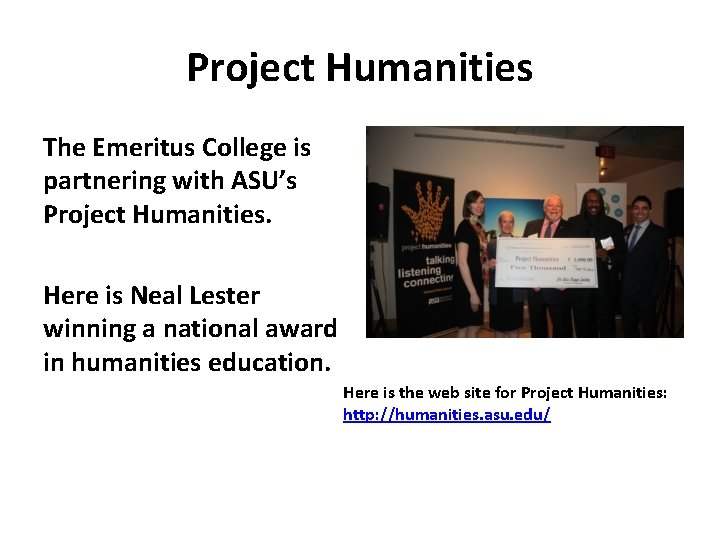 Project Humanities The Emeritus College is partnering with ASU’s Project Humanities. Here is Neal