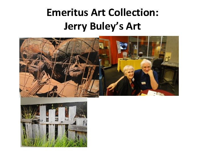 Emeritus Art Collection: Jerry Buley’s Art 