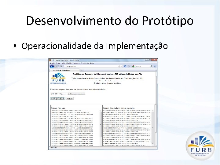 Desenvolvimento do Protótipo • Operacionalidade da Implementação 