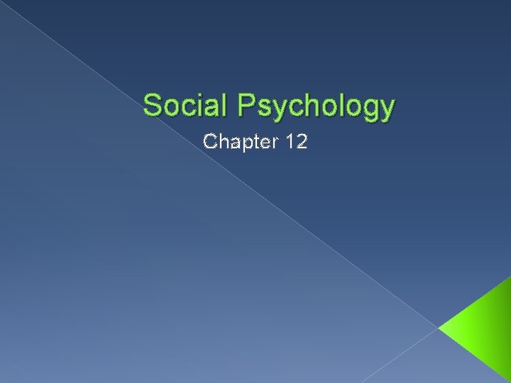 Social Psychology Chapter 12 