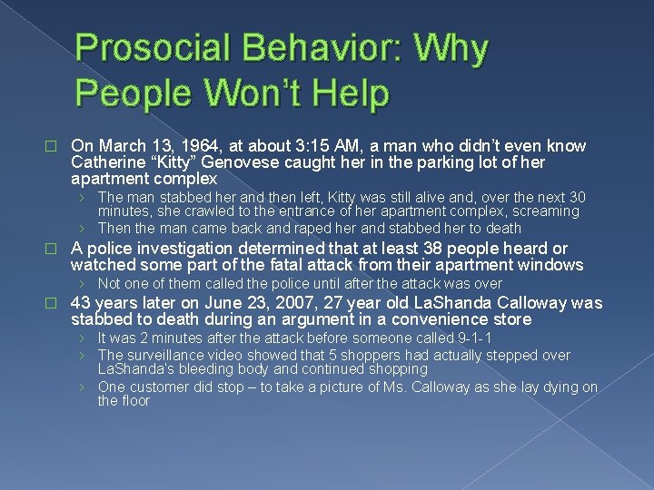 Prosocial Behavior: Why People Won’t Help � On March 13, 1964, at about 3: