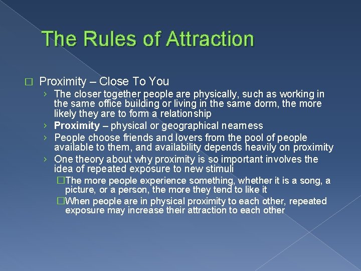 The Rules of Attraction � Proximity – Close To You › The closer together