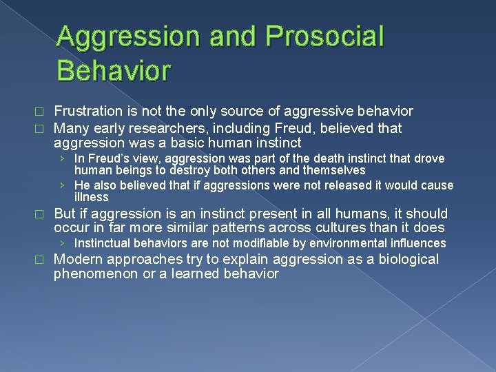 Aggression and Prosocial Behavior � � Frustration is not the only source of aggressive