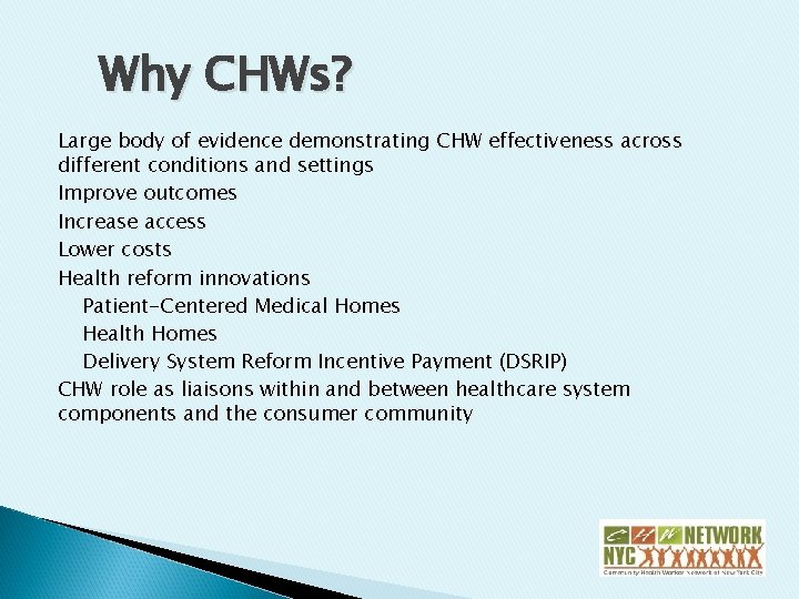 Why CHWs? Large body of evidence demonstrating CHW effectiveness across different conditions and settings