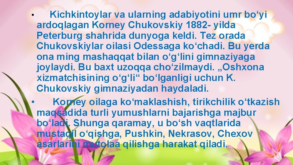 Kichkintoylar va ularning adabiyotini umr bo‘yi ardoqlagan Korney Chukovskiy 1882 - yilda Peterburg shahrida