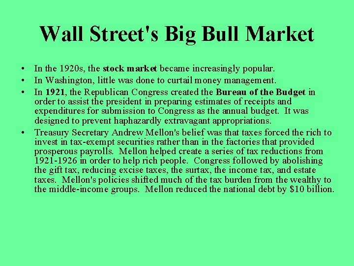 Wall Street's Big Bull Market • In the 1920 s, the stock market became