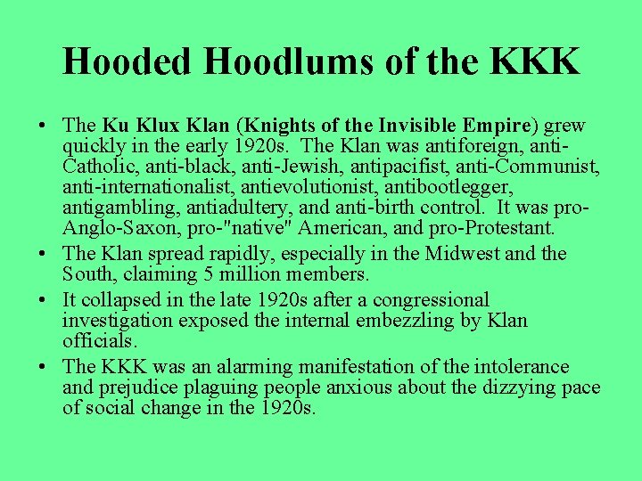 Hooded Hoodlums of the KKK • The Ku Klux Klan (Knights of the Invisible