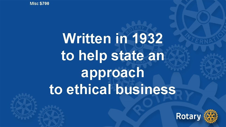 Misc $700 Written in 1932 to help state an approach to ethical business 