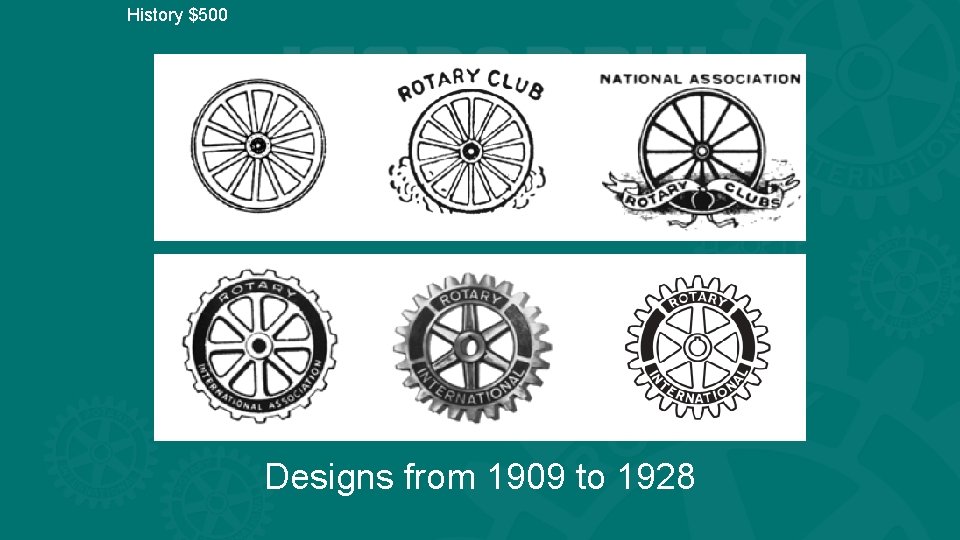 History $500 Designs from 1909 to 1928 