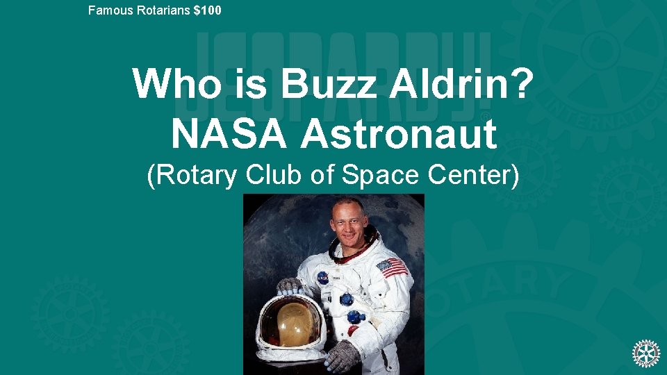 Famous Rotarians $100 Who is Buzz Aldrin? NASA Astronaut (Rotary Club of Space Center)