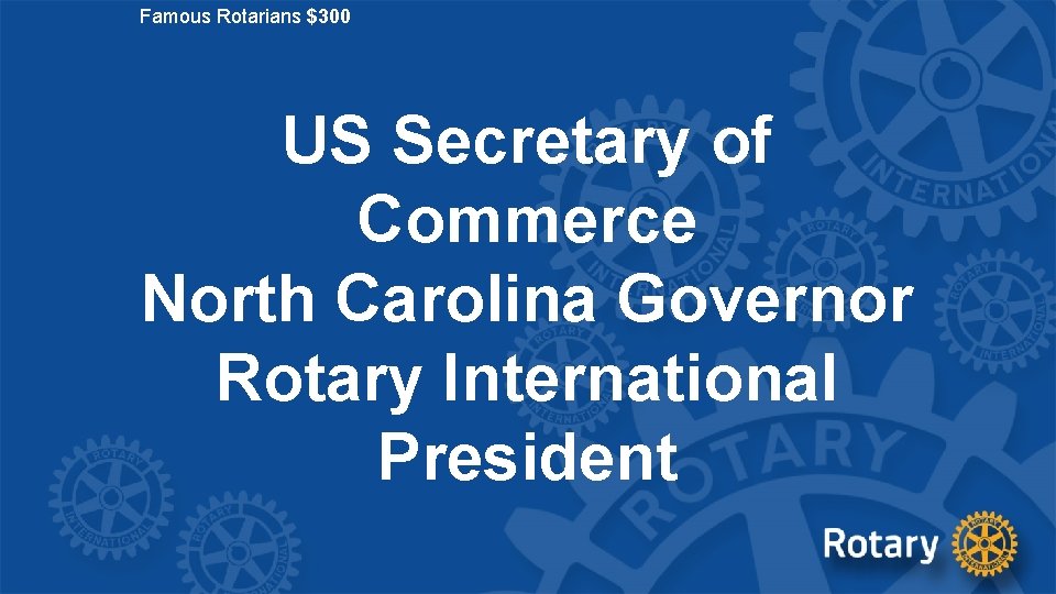 Famous Rotarians $300 US Secretary of Commerce North Carolina Governor Rotary International President 