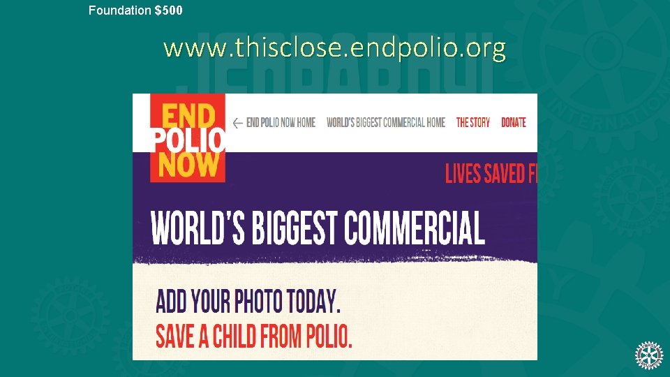 Foundation $500 www. thisclose. endpolio. org 