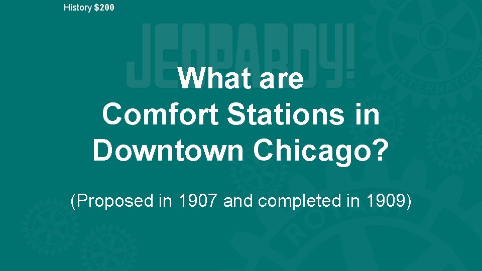 History $200 What are Comfort Stations in Downtown Chicago? (Proposed in 1907 and completed