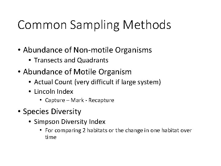 Common Sampling Methods • Abundance of Non-motile Organisms • Transects and Quadrants • Abundance