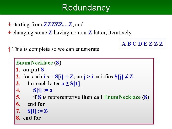 Redundancy + starting from ZZZZZ…Z, and + changing some Z having no non-Z latter,