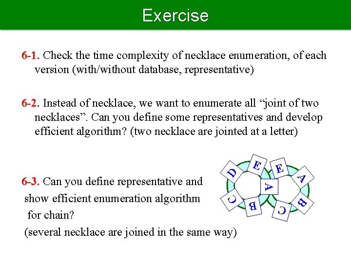 Exercise 6 -1. Check the time complexity of necklace enumeration, of each version (with/without