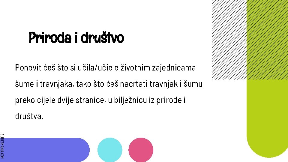 Priroda i društvo Ponovit ćeš što si učila/učio o životnim zajednicama šume i travnjaka,