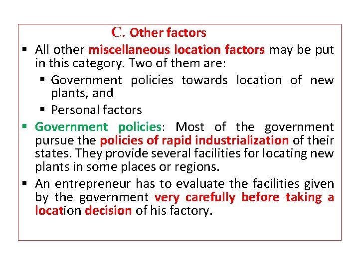C. Other factors § All other miscellaneous location factors may be put in this