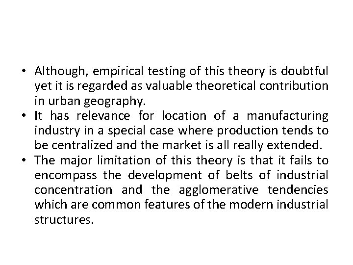  • Although, empirical testing of this theory is doubtful yet it is regarded