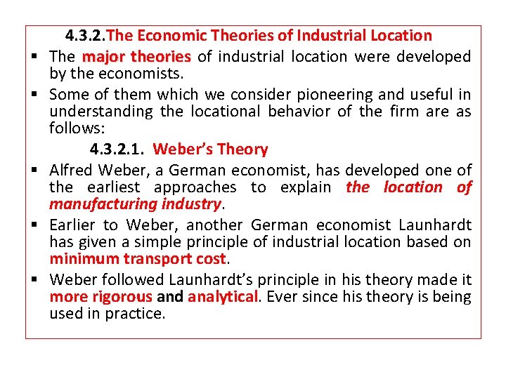 § § § 4. 3. 2. The Economic Theories of Industrial Location The major