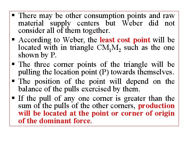 § There may be other consumption points and raw material supply centers but Weber