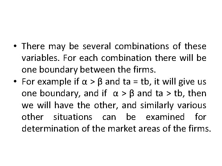  • There may be several combinations of these variables. For each combination there