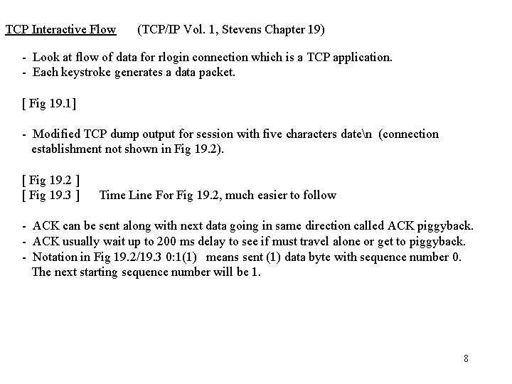 TCP Interactive Flow (TCP/IP Vol. 1, Stevens Chapter 19) - Look at flow of