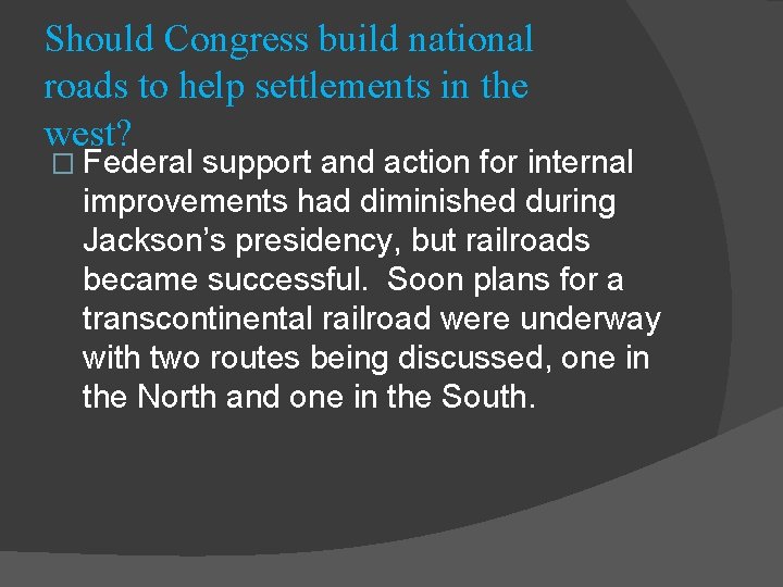 Should Congress build national roads to help settlements in the west? � Federal support