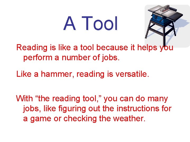 A Tool Reading is like a tool because it helps you perform a number