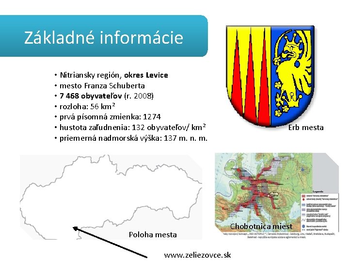 Základné informácie • Nitriansky región, okres Levice • mesto Franza Schuberta • 7 468