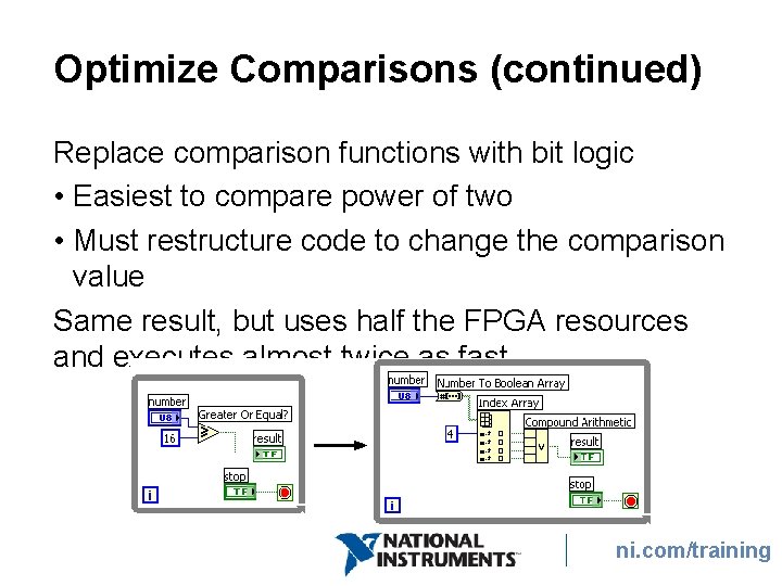 Optimize Comparisons (continued) Replace comparison functions with bit logic • Easiest to compare power Optimize Comparisons (continued) Replace comparison functions with bit logic • Easiest to compare power