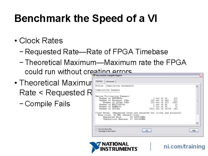 Benchmark the Speed of a VI • Clock Rates − Requested Rate—Rate of FPGA Benchmark the Speed of a VI • Clock Rates − Requested Rate—Rate of FPGA