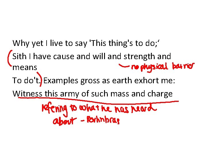 Why yet I live to say 'This thing's to do; ‘ Sith I have