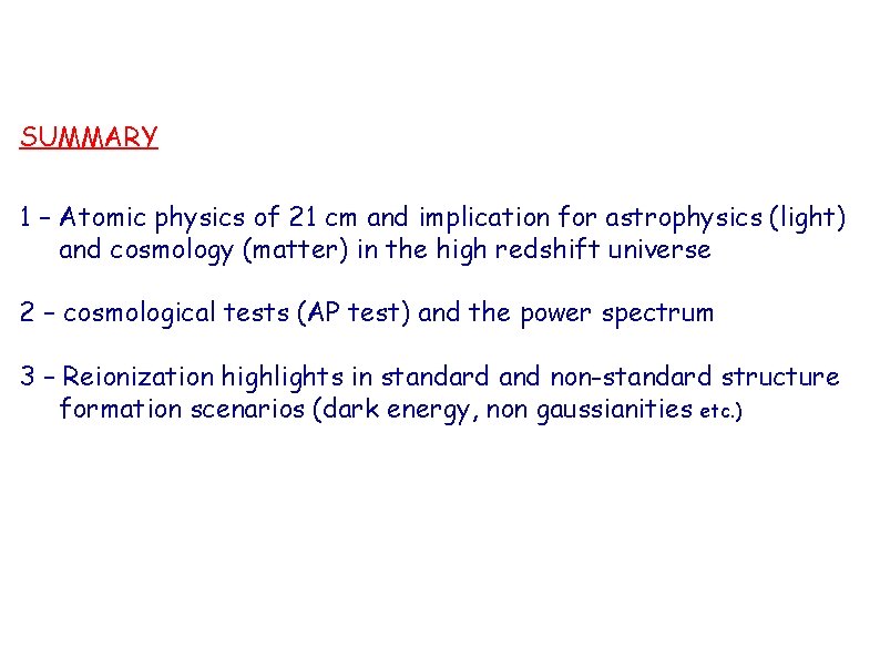 SUMMARY 1 – Atomic physics of 21 cm and implication for astrophysics (light) and