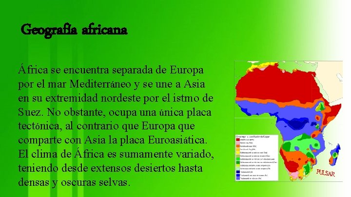 Geografía africana África se encuentra separada de Europa por el mar Mediterráneo y se