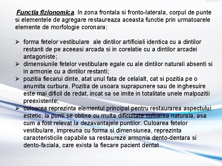 Functia fizionomica. In zona frontala si fronto-laterala, corpul de punte si elementele de agregare