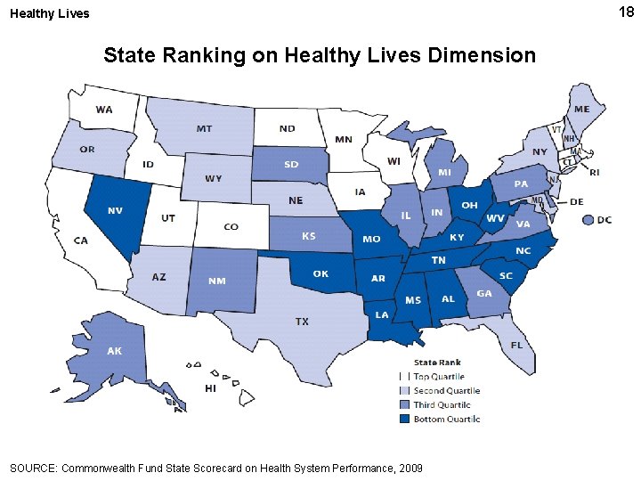 18 Healthy Lives State Ranking on Healthy Lives Dimension SOURCE: Commonwealth Fund State Scorecard