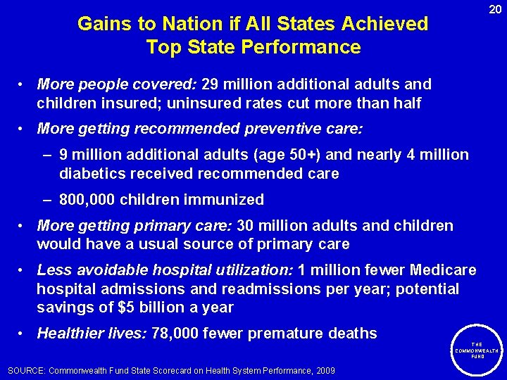 20 Gains to Nation if All States Achieved Top State Performance • More people