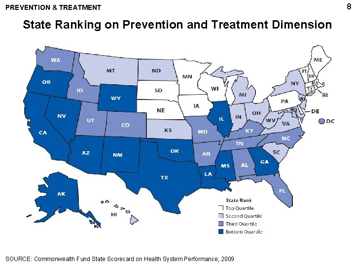 PREVENTION & TREATMENT State Ranking on Prevention and Treatment Dimension SOURCE: Commonwealth Fund State