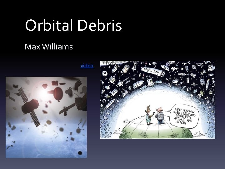 Orbital Debris Max Williams video 