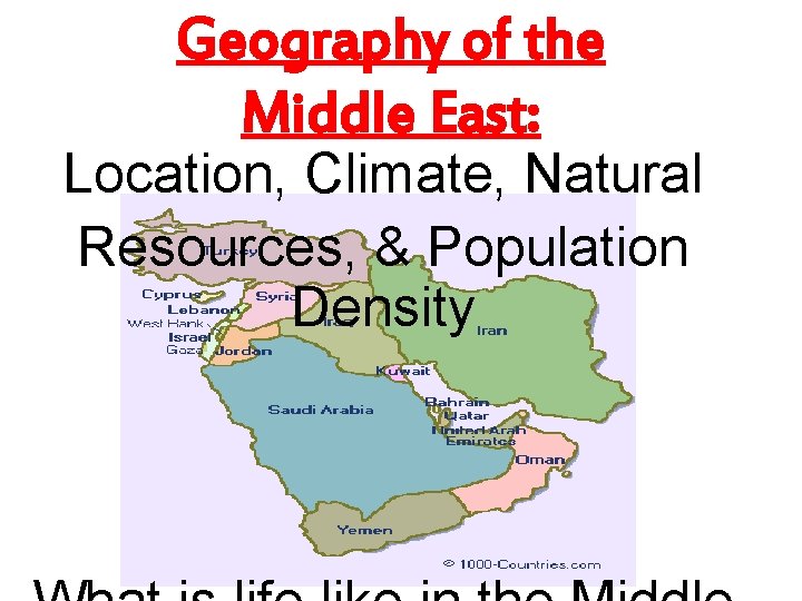 Geography of the Middle East Location Climate Natural
