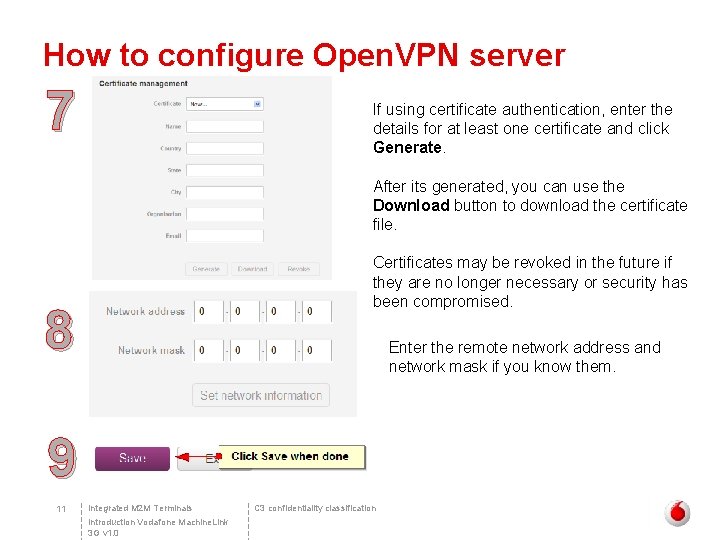 How to configure Open. VPN server 7 If using certificate authentication, enter the details