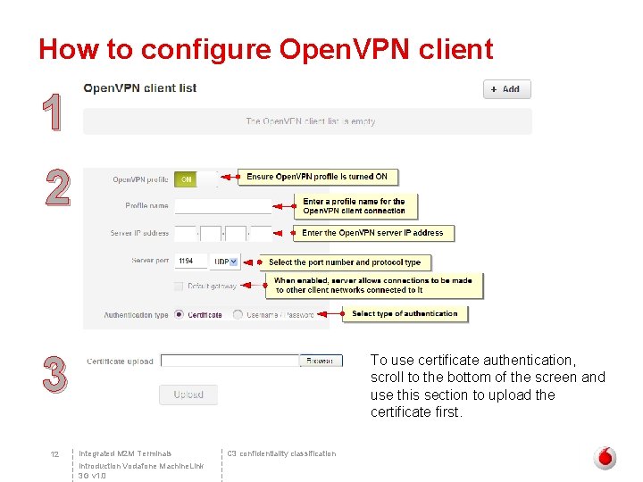 How to configure Open. VPN client 1 2 3 12 To use certificate authentication,