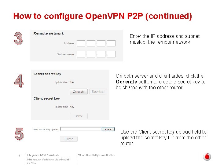 How to configure Open. VPN P 2 P (continued) 3 Enter the IP address