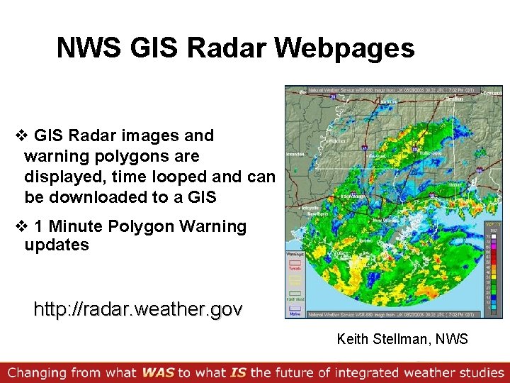 NWS GIS Radar Webpages v GIS Radar images and warning polygons are displayed, time