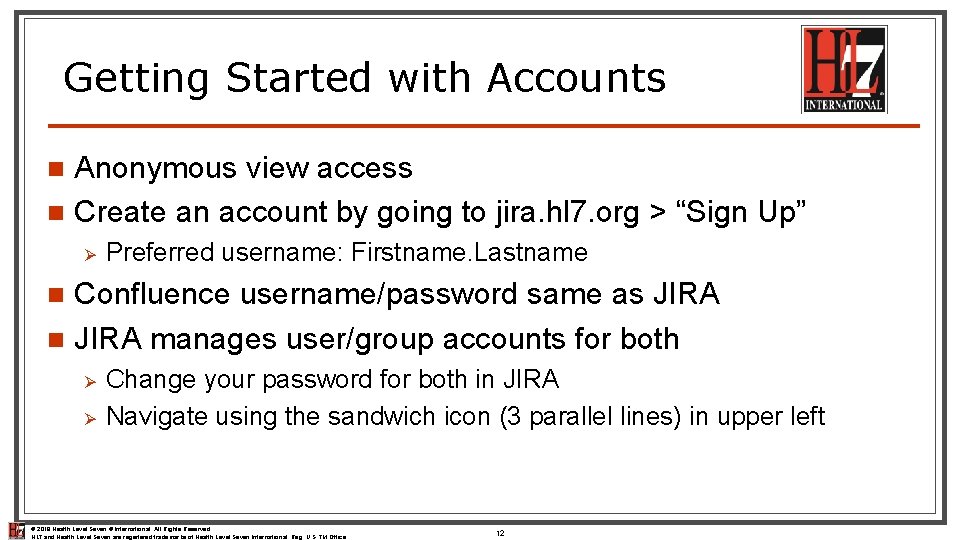 Getting Started with Accounts Anonymous view access n Create an account by going to