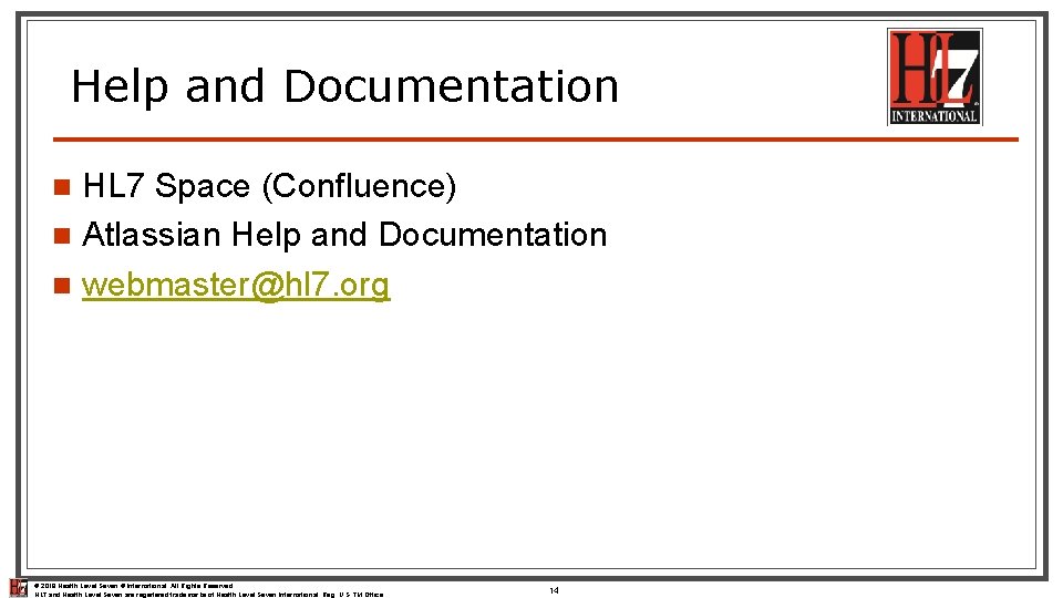 Help and Documentation HL 7 Space (Confluence) n Atlassian Help and Documentation n webmaster@hl