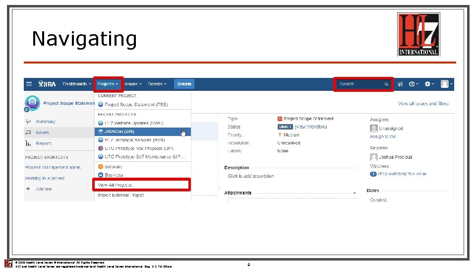 Navigating © 2018 Health Level Seven ® International. All Rights Reserved. HL 7 and