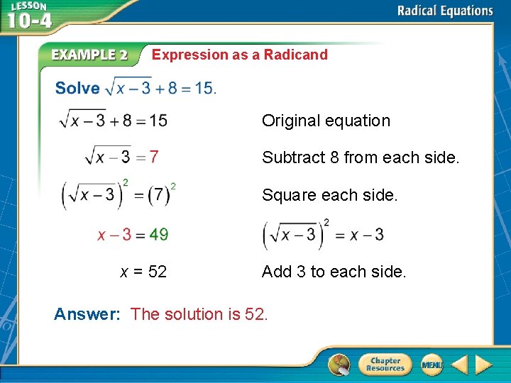 Expression as a Radicand Original equation Subtract 8 from each side. Square each side.